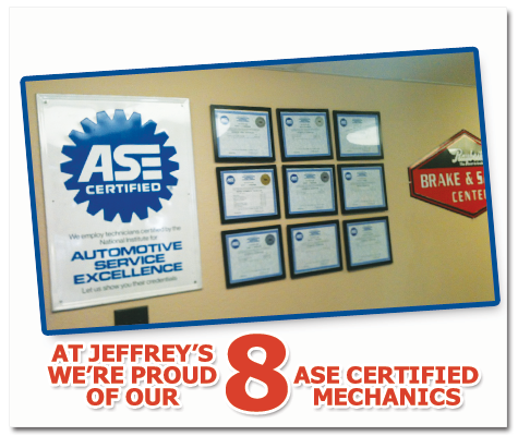 At Jeffrey's Automotive, We're Proud of our 8 ASE Certified Mechanics!