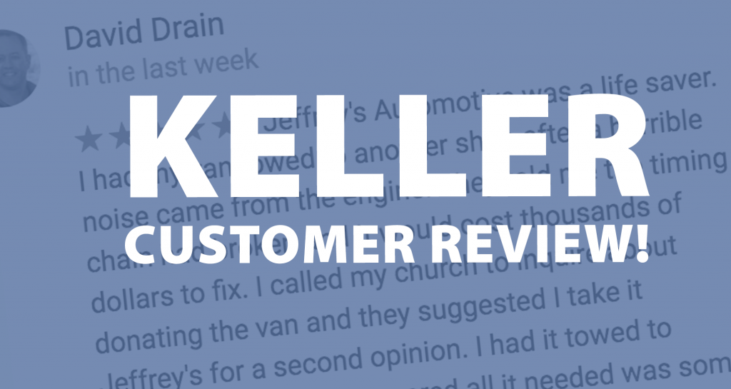 Keller customer of Jeffrey's Automotive