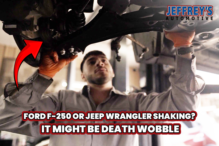 Ford F-250 or Jeep Wrangler Shaking Uncontrollably? It Might Be The Death Wobble